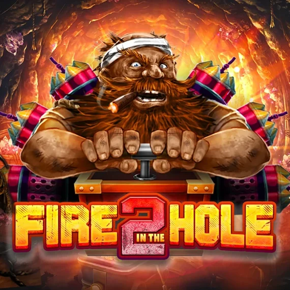 Fire in the Hole 2